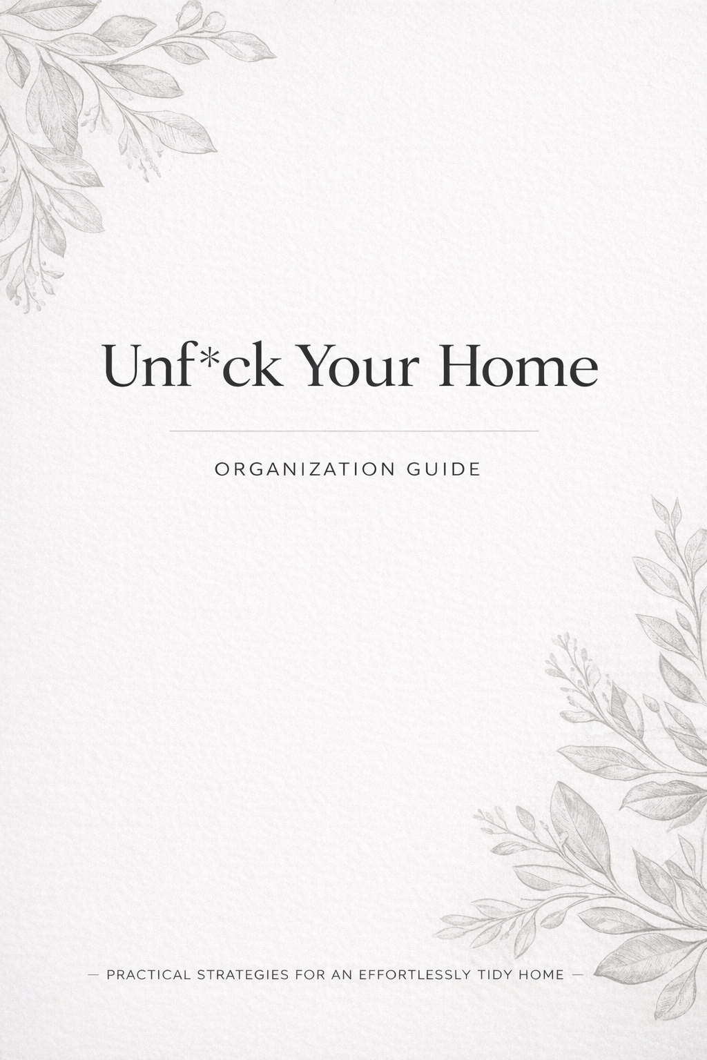 FREE: Unf*ck Your Home: Organization Guide